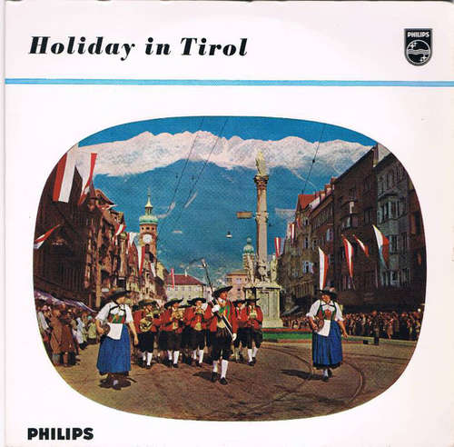 Cover Jodlerduo Stadlmayr - Gasser, Die lustigen Inntaler, Südtiroler Volkstanzgruppe Schlernhexen - Holiday in Tirol (7, EP, Single) Schallplatten Ankauf