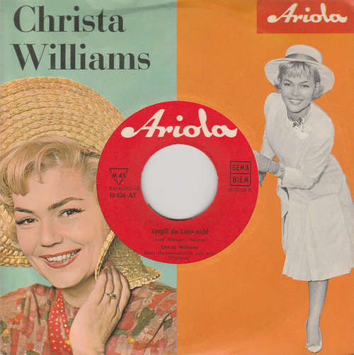 Cover Christa Williams - Vergiß Die Liebe Nicht (7) Schallplatten Ankauf