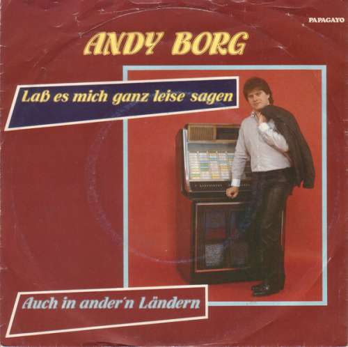 Cover Andy Borg - Laß Es Mich Ganz Leise Sagen (7, Single) Schallplatten Ankauf
