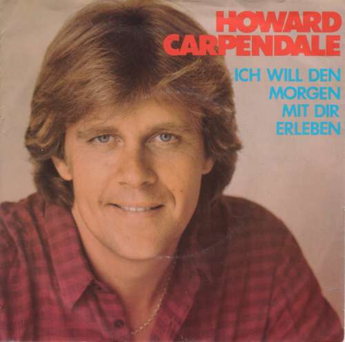 Cover Howard Carpendale - Ich Will Den Morgen Mit Dir Erleben (7, Single) Schallplatten Ankauf