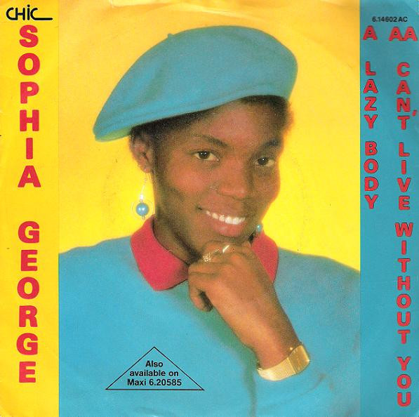 Cover Sophia George - Lazy Body / Can't Live Without You (7, Single) Schallplatten Ankauf