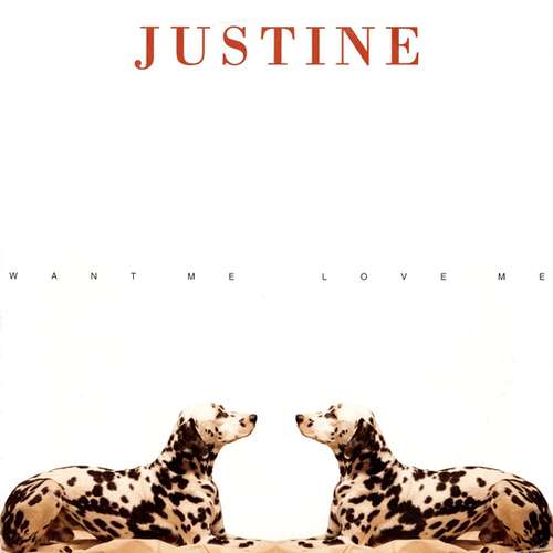 Cover Justine - Want Me, Love Me (12) Schallplatten Ankauf