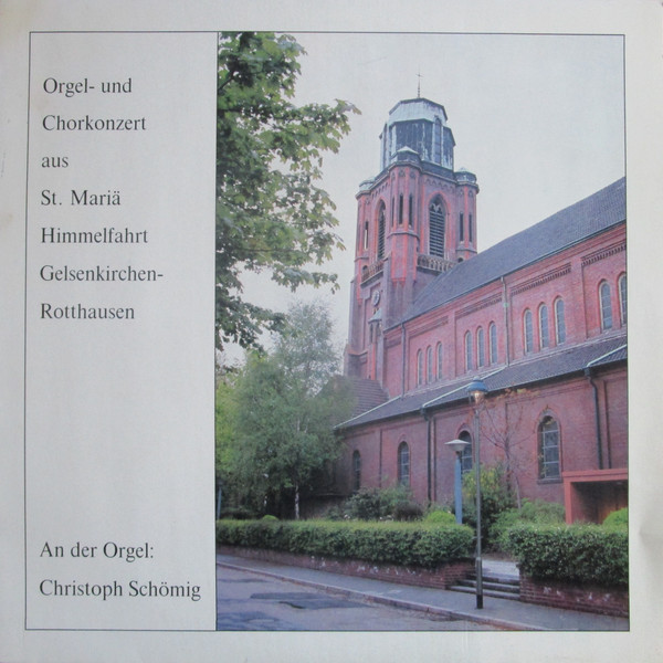 Cover Christoph Schöming, Kirchenchor St. Mariä Himmelfahrt - Orgel- Und Chorkonzert Aus St. Mariä Himmelfahrt Gelsenkirchen-Rotthausen (LP, Album) Schallplatten Ankauf