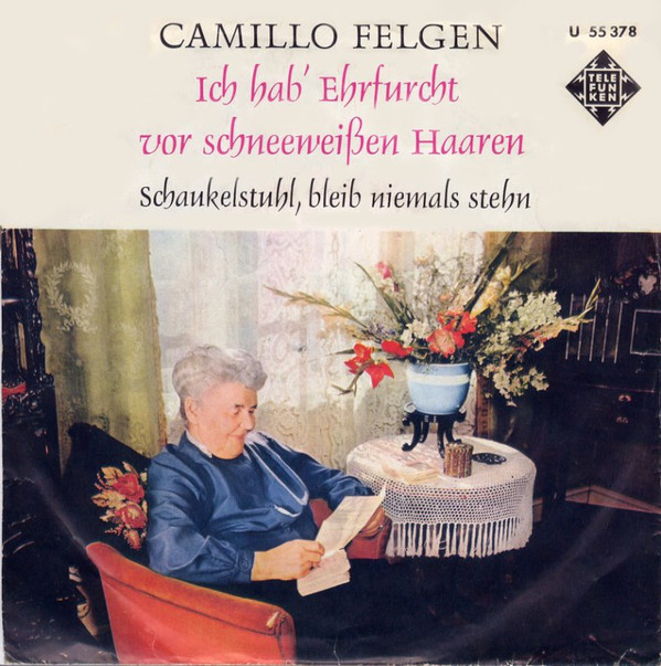Bild Camillo Felgen - Ich Hab' Ehrfurcht Vor Schneeweißen Haaren (7, Single) Schallplatten Ankauf