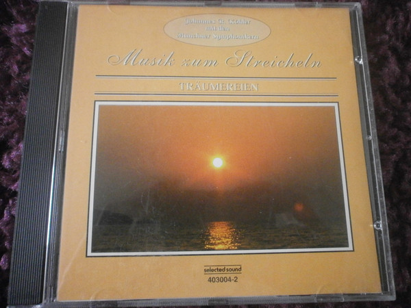 Cover Johannes R. Köhler Mit Den Münchner Symphonikern* - Musik Zum Streicheln - Träumereien (CD, Album) Schallplatten Ankauf