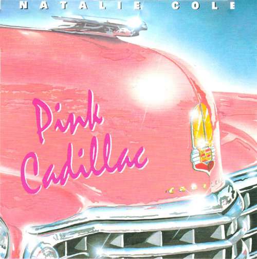 Cover Natalie Cole - Pink Cadillac / I Wanna Be That Woman (7, Single) Schallplatten Ankauf