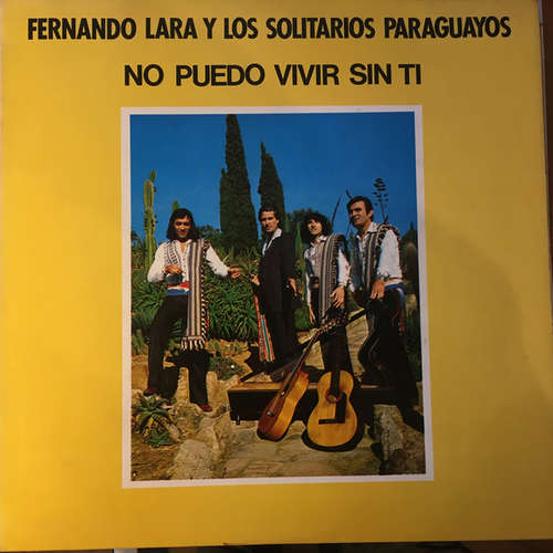 Cover Fernando Lara y Los Solitarios Paraguayos - no puedo vivir sin ti (LP) Schallplatten Ankauf