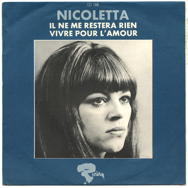 Cover Nicoletta (2) - Il Ne Me Restera Rien / Vivre Pour L'Amour (7, Single, Jukebox, Promo) Schallplatten Ankauf