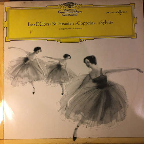 Cover Leo Délibes* Dirigent: Fritz Lehmann - Leo Délibes Ballettsuiten Coppelia / Sylvia (LP, Mono) Schallplatten Ankauf