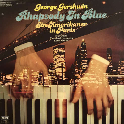 Cover George Gershwin – Ivan Davis (2), Lorin Maazel, Cleveland Orchestra* - Rhapsody In Blue – Ein Amerikaner in Paris (LP, Club) Schallplatten Ankauf