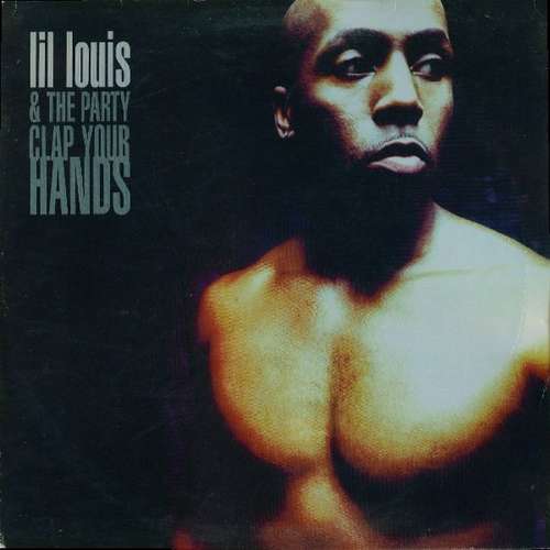 Cover Lil Louis & The Party* - Clap Your Hands (12) Schallplatten Ankauf