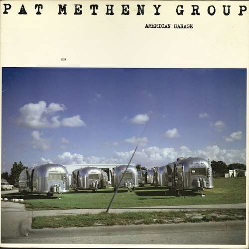 Cover Pat Metheny Group - American Garage (LP, Album) Schallplatten Ankauf