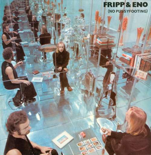 Cover Fripp & Eno - (No Pussyfooting) (LP, Album, RE) Schallplatten Ankauf