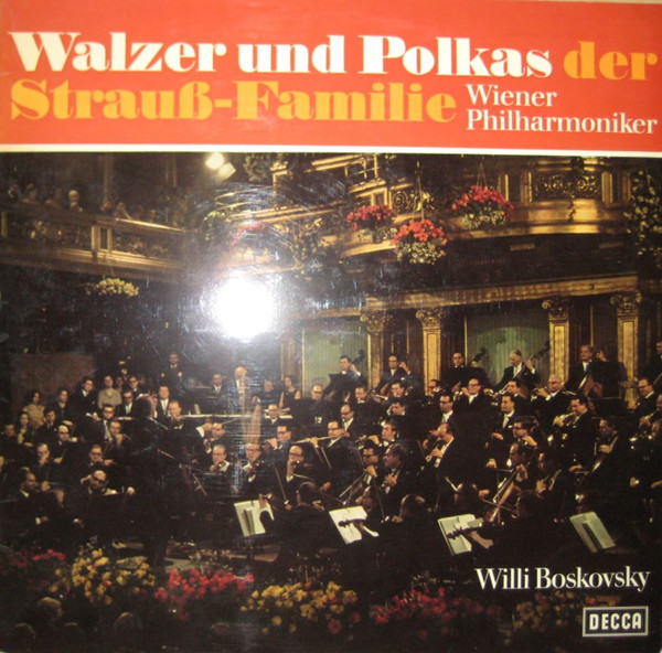 Cover Johann Strauss Jr. / Josef Strauß / Eduard Strauß, Willi Boskovsky, Wiener Philharmoniker - Walzer Und Polkas Der Strauß-Familie (LP) Schallplatten Ankauf