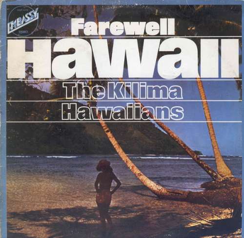Cover The Kilima Hawaiians* - Farewell Hawaii (LP, Comp, RE) Schallplatten Ankauf