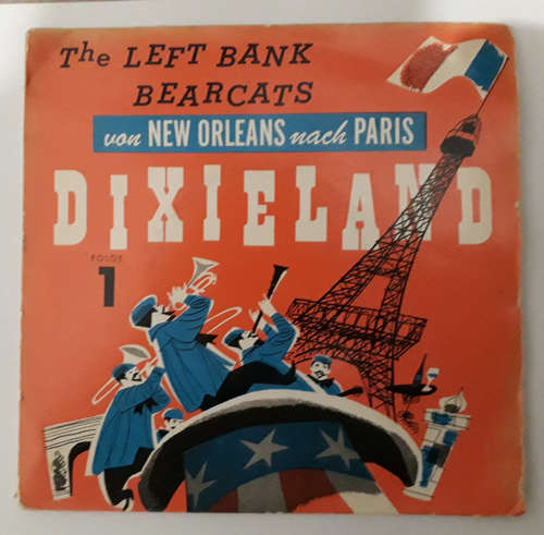 Cover The Left Bank Bearcats - Dixieland von New Orleans nach Paris - 1. Folge (7, EP, Mono) Schallplatten Ankauf