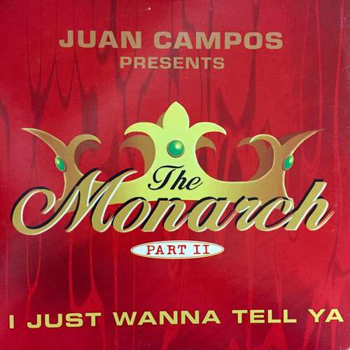 Bild Juan Campos Presents The Monarch Part II* - I Just Wanna Tell Ya (12) Schallplatten Ankauf