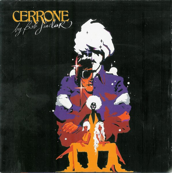 Bild Cerrone By Bob Sinclar - Cerrone By Bob Sinclar (CD, Comp, P/Mixed, Sli) Schallplatten Ankauf