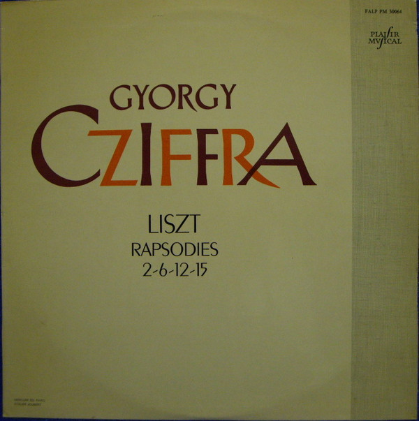 Cover Liszt* - Gyorgy Cziffra - Liszt Rapsodies 2 / 6 / 12 / 15 (LP, Mono, RE) Schallplatten Ankauf