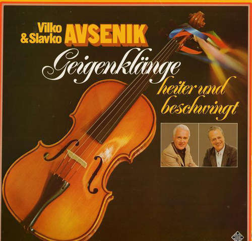 Cover Vilko & Slavko Avsenik* - Geigenklänge Heiter Und Beschwingt (LP, Album) Schallplatten Ankauf