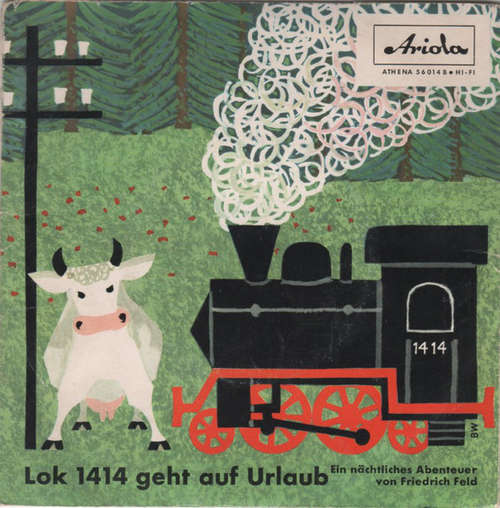 Cover Friedrich Feld - Lok 1414 Geht Auf Urlaub (7, Mono, FOC) Schallplatten Ankauf