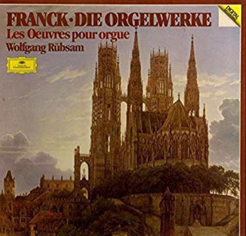 Cover Franck* - Wolfgang Rübsam (2) - Die Orgelwerke = Les Oeuvres Pour Orgue (Box + 3xLP) Schallplatten Ankauf