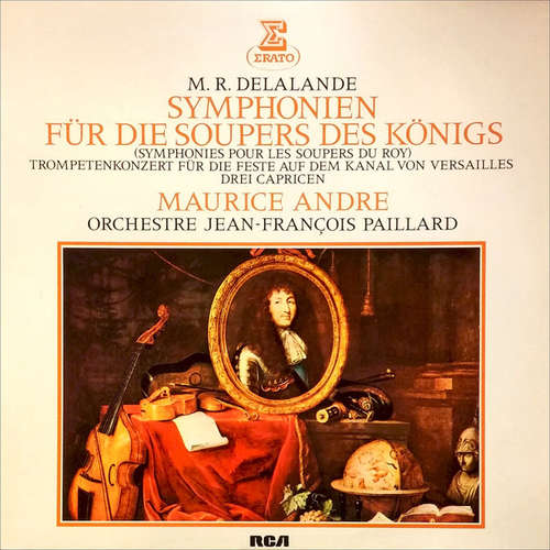Cover M.R. Delalande* - Maurice André, Orchestre Jean-François Paillard* - Symphonien Für Die Soupers Des Königs (LP, RE) Schallplatten Ankauf