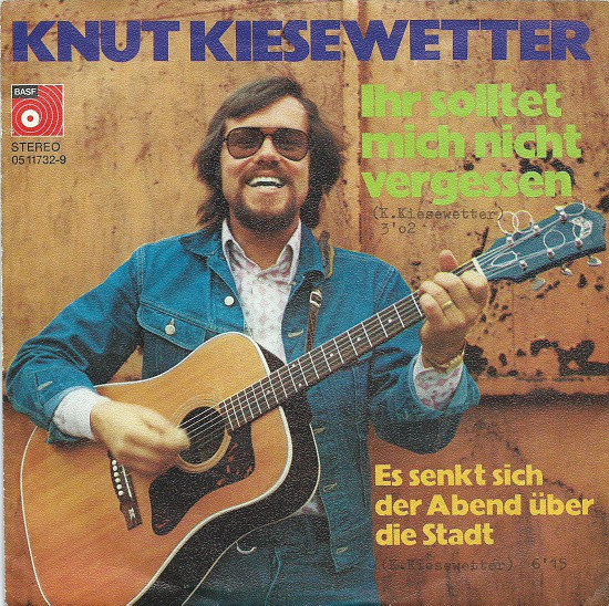 Cover Knut Kiesewetter - Ihr Solltet Mich Nicht Vergessen (7, Single) Schallplatten Ankauf