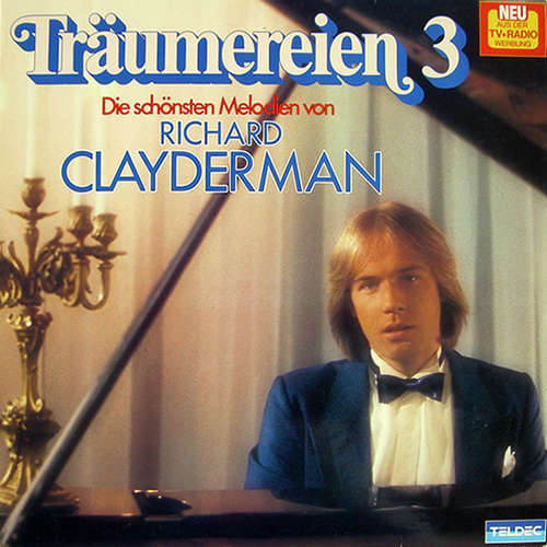 Cover Richard Clayderman - Träumereien 3 • Die Schönsten Melodien Von Richard Clayderman (LP, Album) Schallplatten Ankauf