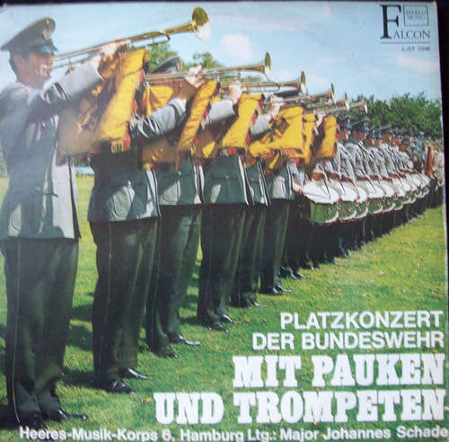 Cover Heeres-Musik-Korps 6, Hamburg* Ltg.: Major Johannes Schade* - Mit Pauken Und Trompeten (Platzkonzert Der Bundeswehr) (LP) Schallplatten Ankauf