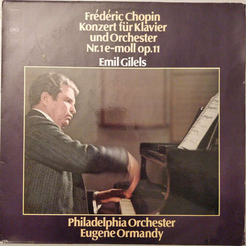 Cover Frédéric Chopin - Emil Gilels, Philadelphia Orchester*, Eugene Ormandy - Konzert Für Klavier Und Orchester Nr.1 E-Moll Op. 11 (LP) Schallplatten Ankauf