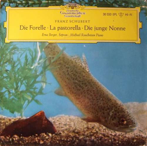 Cover Erna Berger, Michael Raucheisen - Franz Schubert - Die Forelle / La Pastorella / Die Junge Nonne (7, EP) Schallplatten Ankauf
