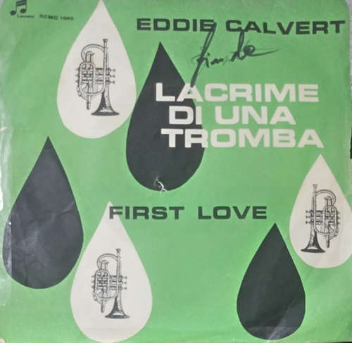 Cover Eddie Calvert E La Sua Tromba D'Oro* - Lacrime Di Una Tromba / First Love (7) Schallplatten Ankauf