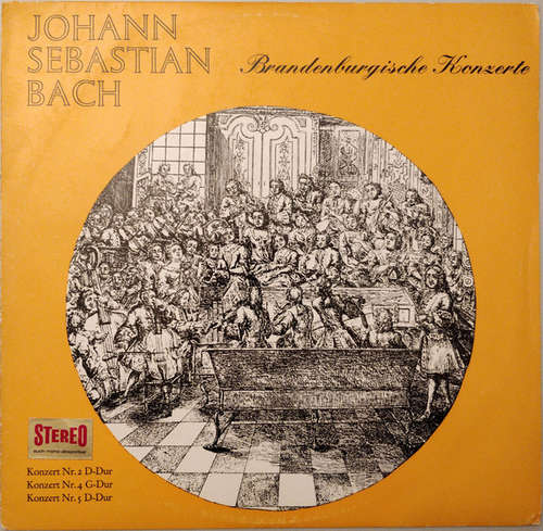 Cover Johann Sebastian Bach - Orchestre Pro Arte De Munich - Brandenburgische Konzerte Nr. 2 D-Dur Nr.4 G-Dur Nr. 5 D-Dur (LP) Schallplatten Ankauf
