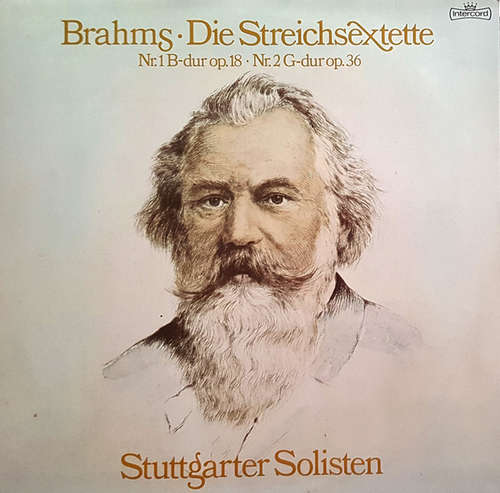Cover Johannes Brahms - Stuttgarter Solisten - Die Streichsextette - Streichsextett Nr. 1 B-Dur Op. 18 / Streichsextett Nr. 2 G-Dur Op. 36 (LP, Gat) Schallplatten Ankauf