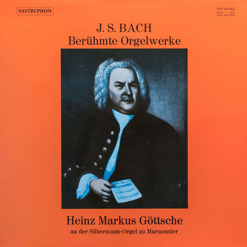 Cover J. S. Bach*, Heinz Markus Göttsche - Berühmte Orgelwerke (LP, Album) Schallplatten Ankauf