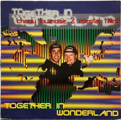 Cover Charly Lownoise & Mental Theo - Together In Wonderland (12) Schallplatten Ankauf