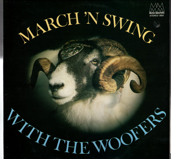 Cover The Band Of The 1st. Bn. The Worcestershire & Sherwood Foresters Regiment - March 'N Swing With The Woofers (LP, Album) Schallplatten Ankauf