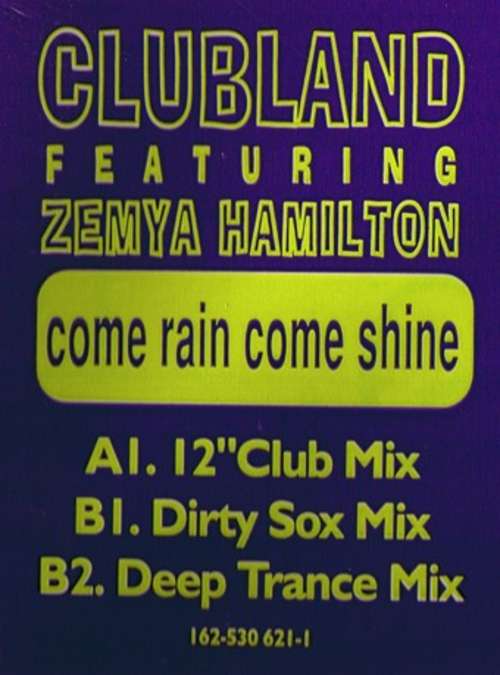 Cover Clubland Featuring Zemya Hamilton - Come Rain Come Shine (12) Schallplatten Ankauf