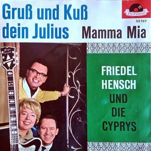 Cover Friedel Hensch Und Die Cyprys - Gruß Und Kuß Dein Julius (7) Schallplatten Ankauf