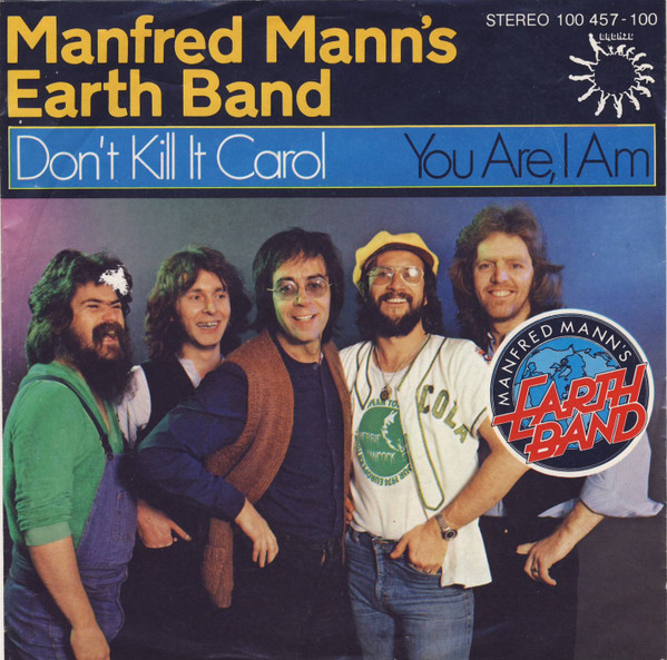 Cover Manfred Mann's Earth Band - Don't Kill It Carol / You Are, I Am (7, Single) Schallplatten Ankauf
