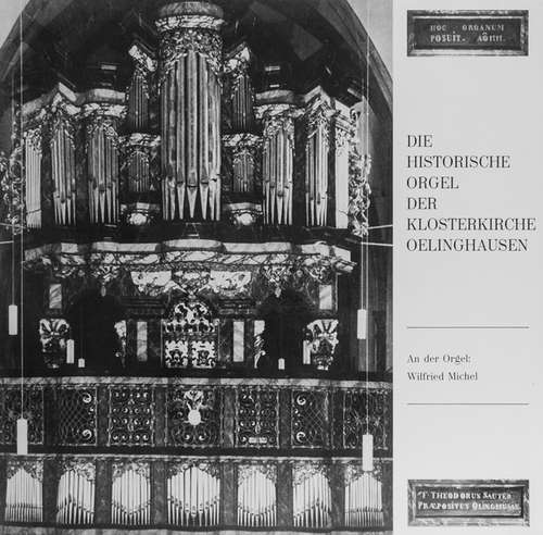 Cover Wilfried Michel - Die Historische Orgel Der Klosterkirche Oelinghausen (LP) Schallplatten Ankauf