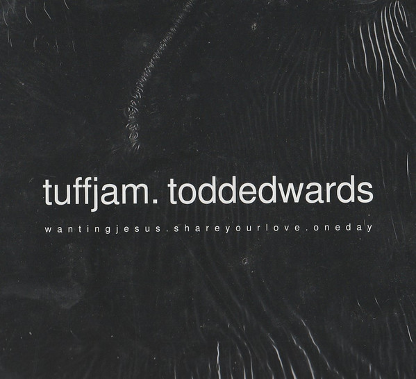 Cover Tuff Jam & Todd Edwards - Wanting Jesus / Share Your Love / One Day (12) Schallplatten Ankauf