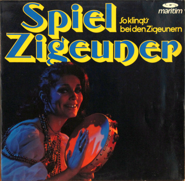 Cover Various - Spiel Zigeuner (So Klingt's Bei Den Zigeunern) (LP) Schallplatten Ankauf