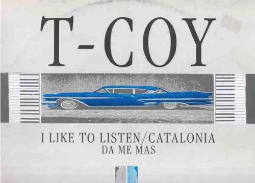 Cover T-Coy - I Like To Listen / Catalonia / Da Me Mas (12) Schallplatten Ankauf