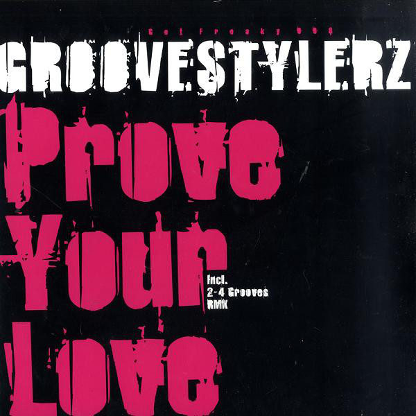 Cover Groovestylerz - Prove Your Love (12) Schallplatten Ankauf