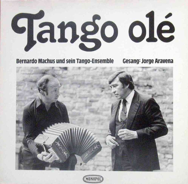 Cover Bernardo Machus* - Tango Ole (LP, Album) Schallplatten Ankauf