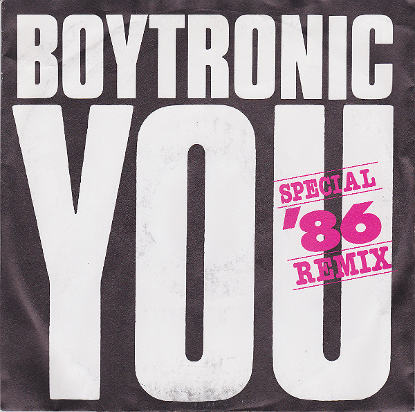 Bild Boytronic - You (Special '86 Remix) (7, Single) Schallplatten Ankauf