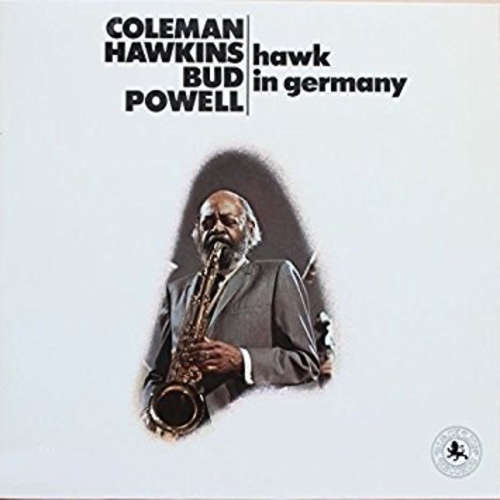 Bild Coleman Hawkins & Bud Powell - Hawk In Germany (LP, Album, RE) Schallplatten Ankauf