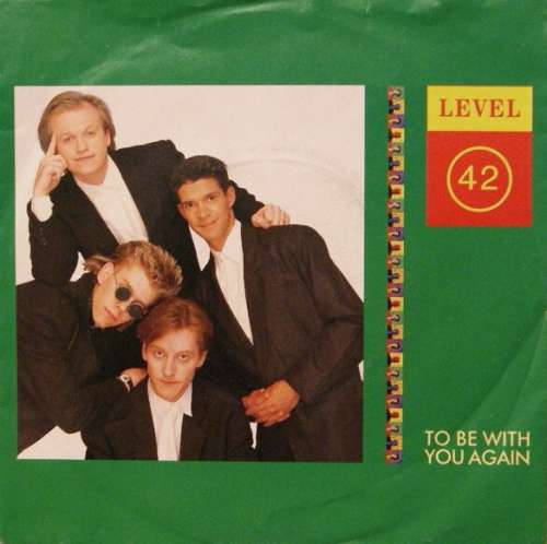 Cover Level 42 - To Be With You Again (7, Single) Schallplatten Ankauf